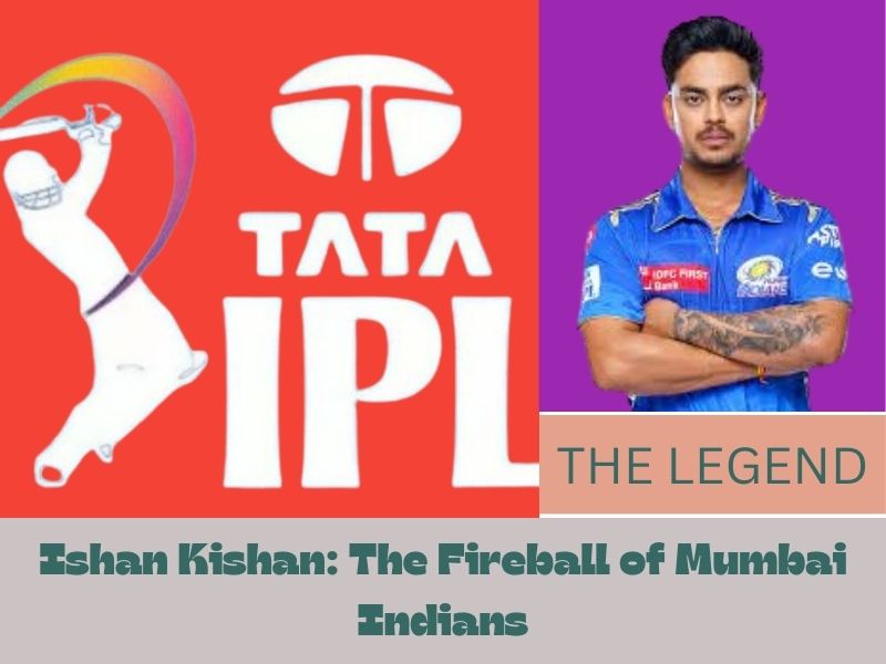 Ishan Kishan: The Fireball of Mumbai Indians